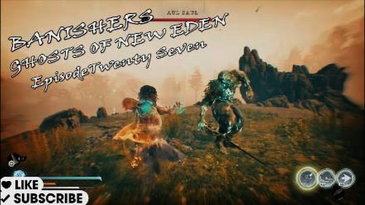 BANISHERS Ghosts of New Eden - Episode 27 - #playthrough 