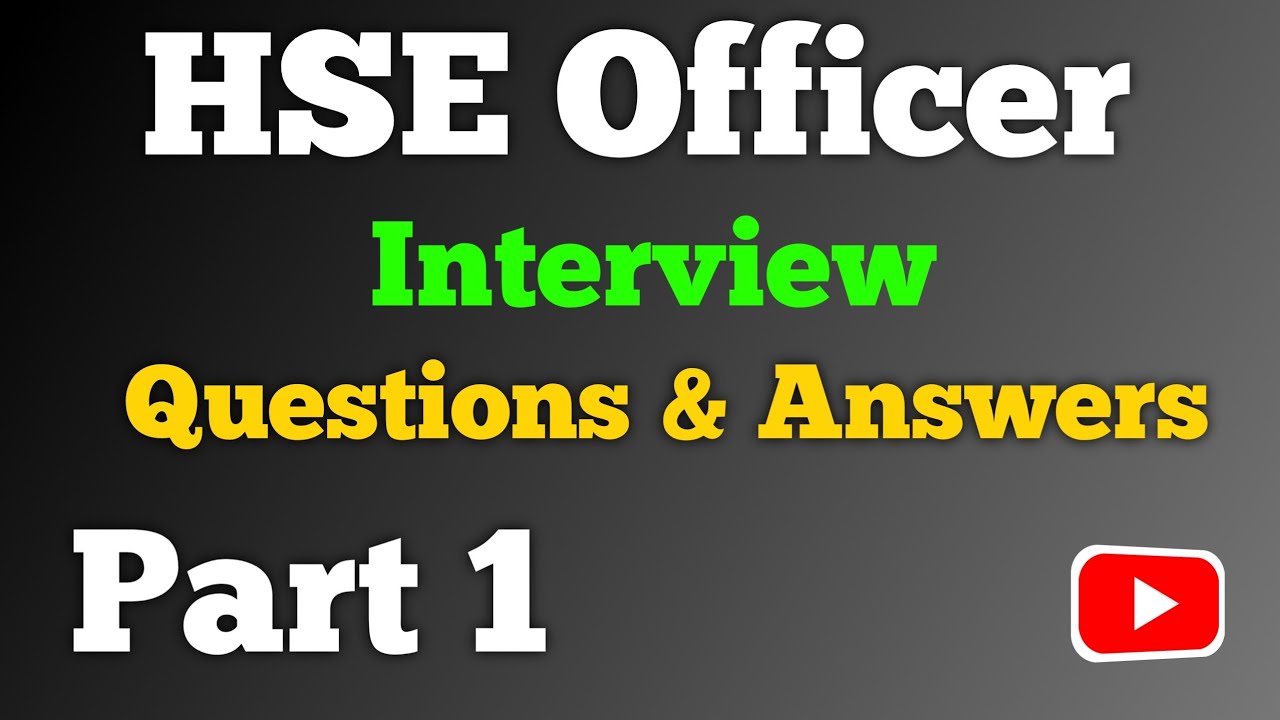 HSE Officer interview questions and answers | Safety officer interview questions