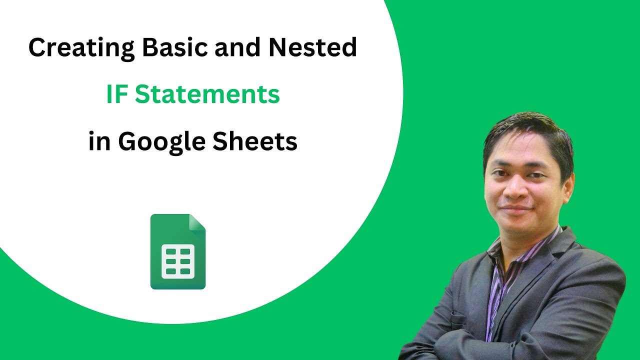 Creating Basic IF and Nested IFs in Google Sheets