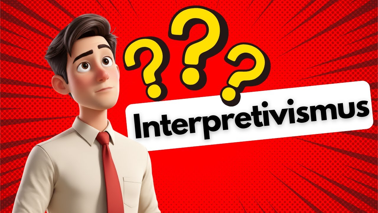 Was ist Interpretivismus? (einfach erklärt) 📚🤔🌍