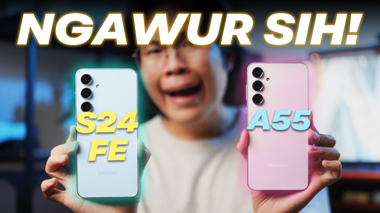 KOCAK! Samsung A55 IMBANGIN S24 FE?!!
