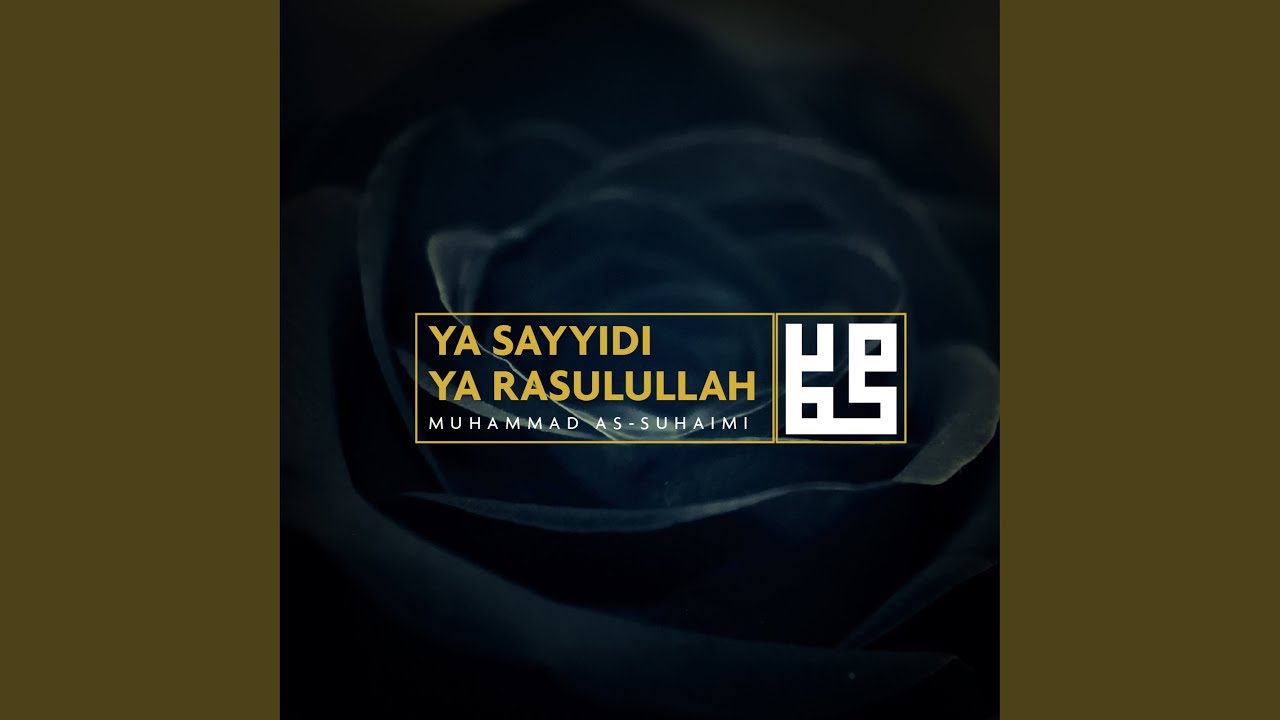 Ya Sayyidi Ya Rasulullah