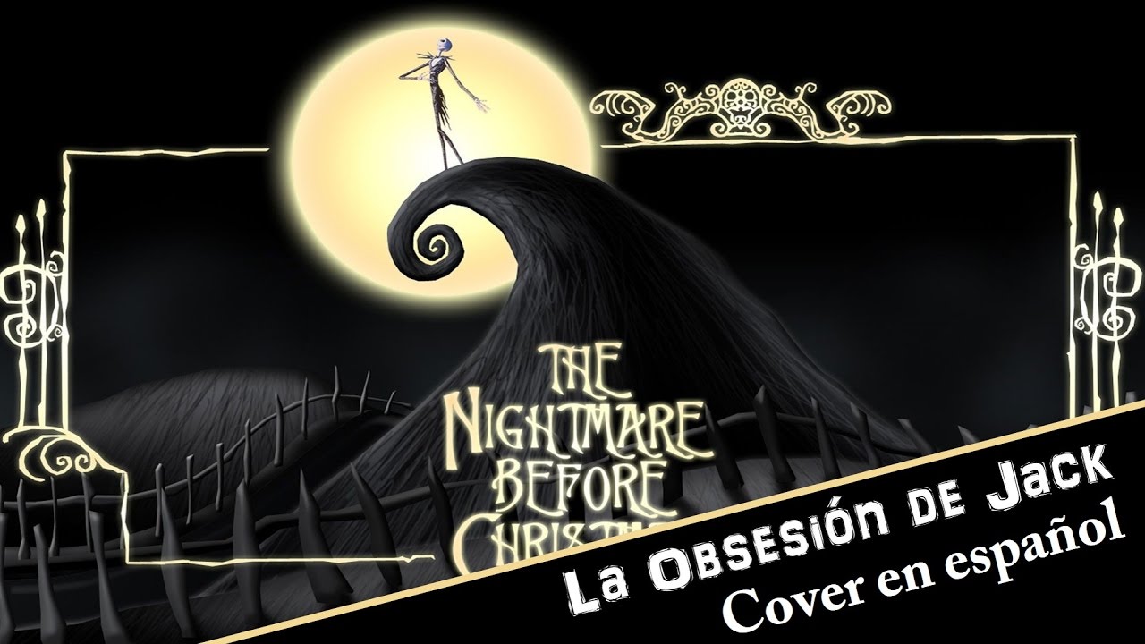 La obsesión de Jack (Cover latino) Nightmare before Christmas