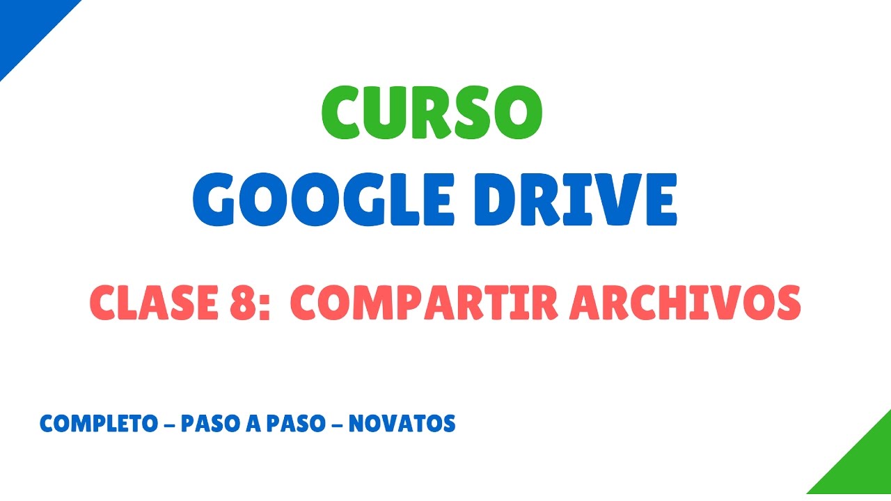 Clase 8: Cómo Compartir Archivos y Carpetas en Google Drive 2021