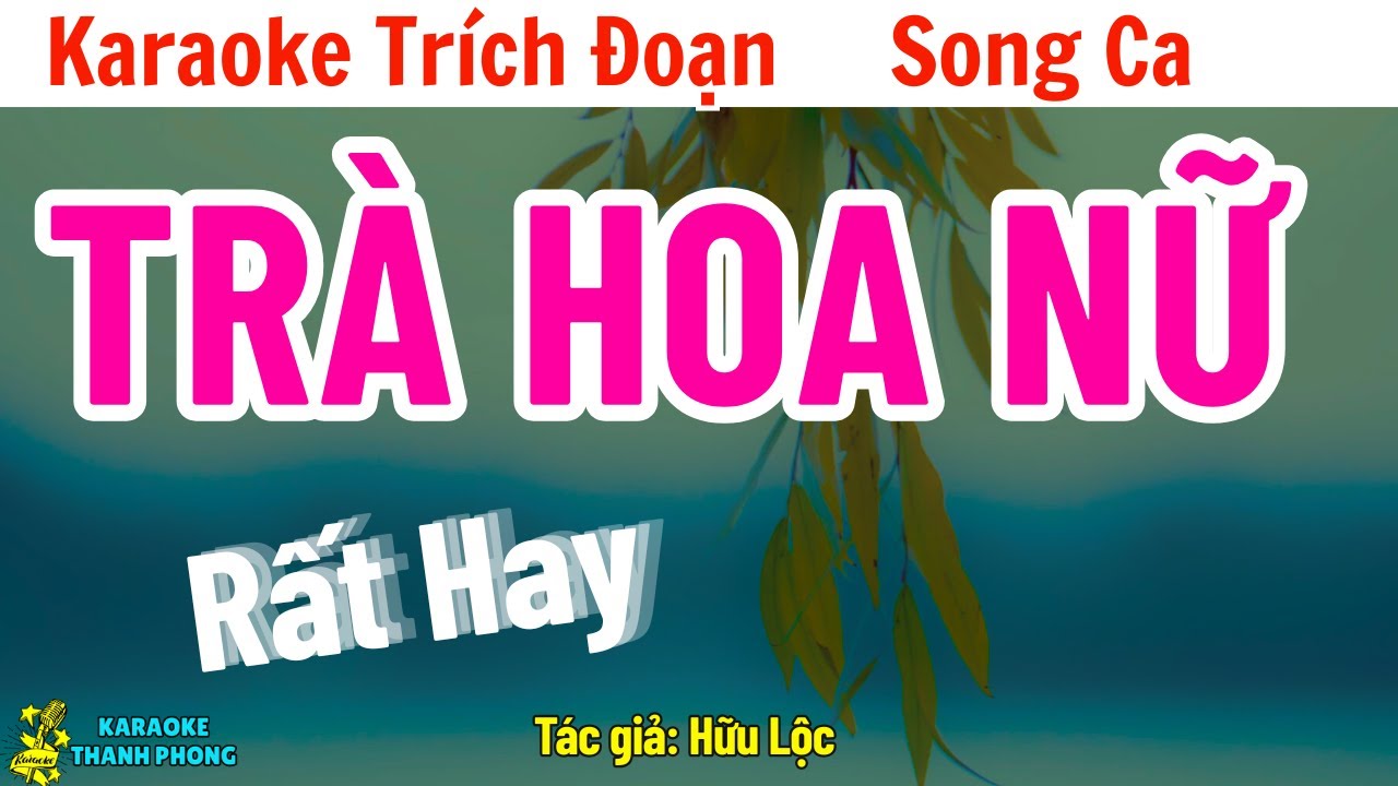 Karaoke Trích Đoạn Trà Hoa Nữ Song Ca | Rất Hay