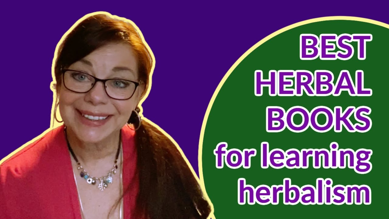 My Favorite Herbal Books for Learning Herbalism