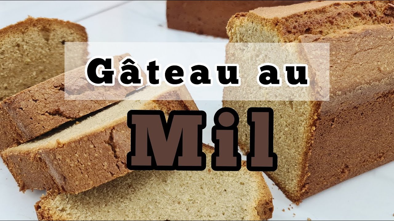 Comment utiliser le mil en pâtisserie / Cake au Mil, Gâteau Dougoup / Gâteau sénégalais!