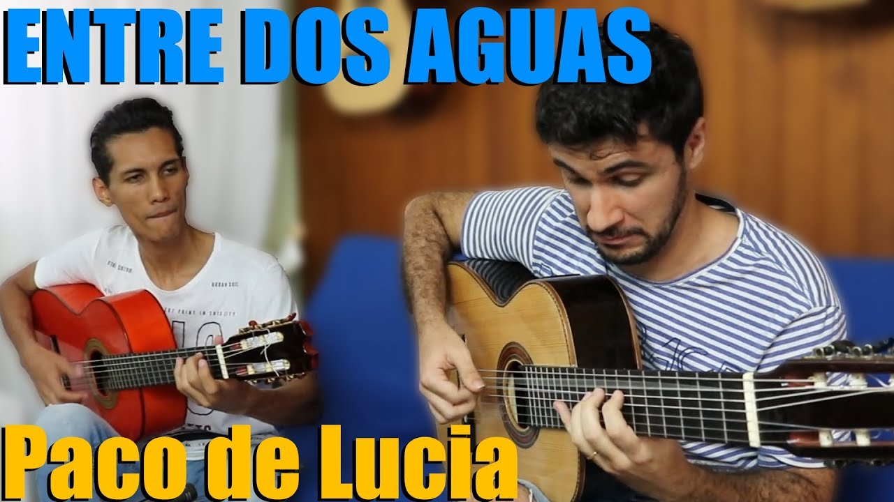 Entre dos aguas (Rumba Flamenca) | PACO DE LUCIA | Marcos Kaiser & Alex Penezzi