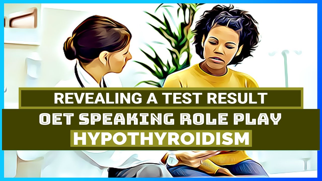 OET SPEAKING ROLE PLAY - HYPOTHYROIDISM | MIHIRAA