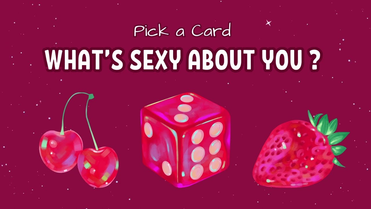 Pick a Card - What's Sexy About You (COLLAB w/@poeticthedivine )
