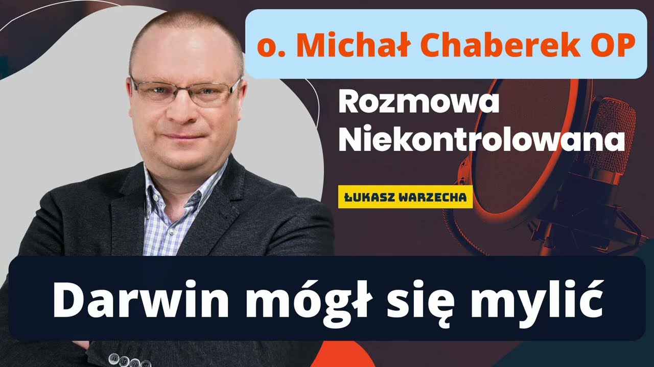 Czy Darwin się mylił? O. dr Michał Chaberek w 