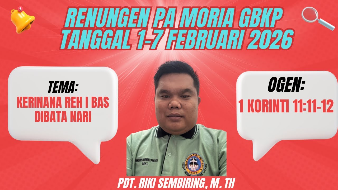 PA MORIA MINGGU INI - TANGGAL 1-7 FEBRUARI 2026 - KERINANA REH I BAS DIBATA NARI - 1 KORINTI 11:11