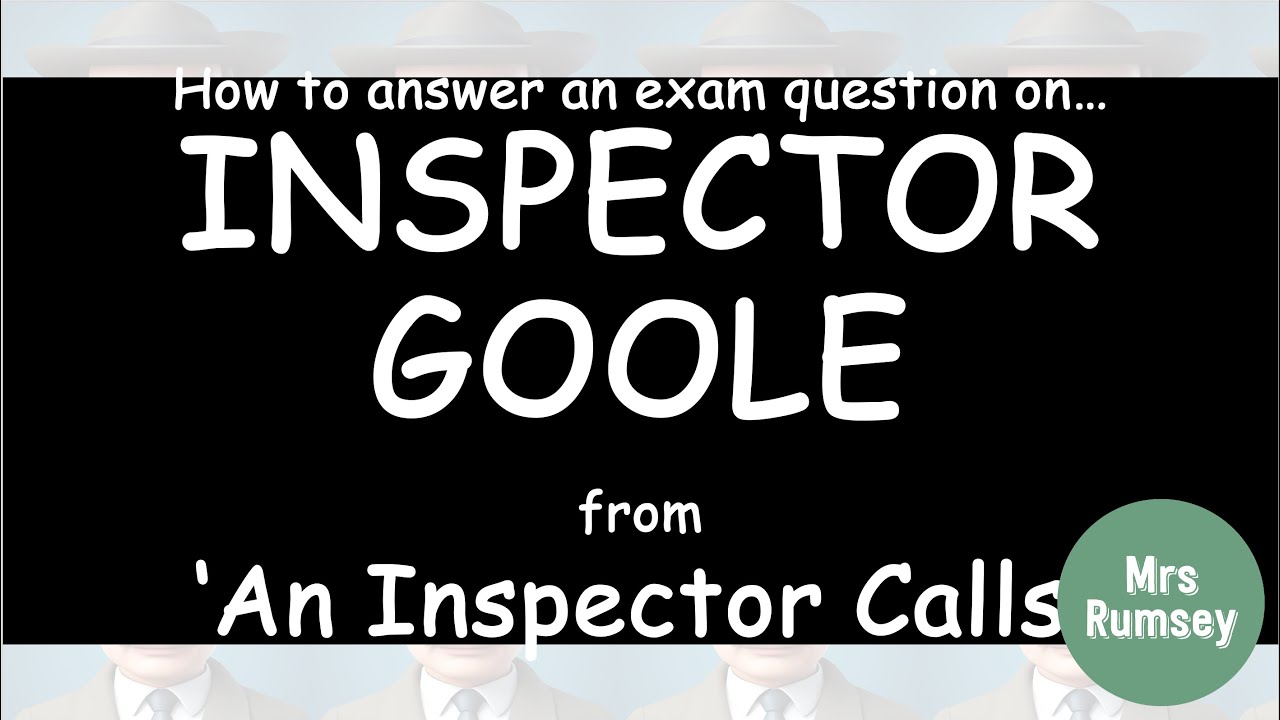 Analysis of Inspector Goole from 'An Inspector Calls'