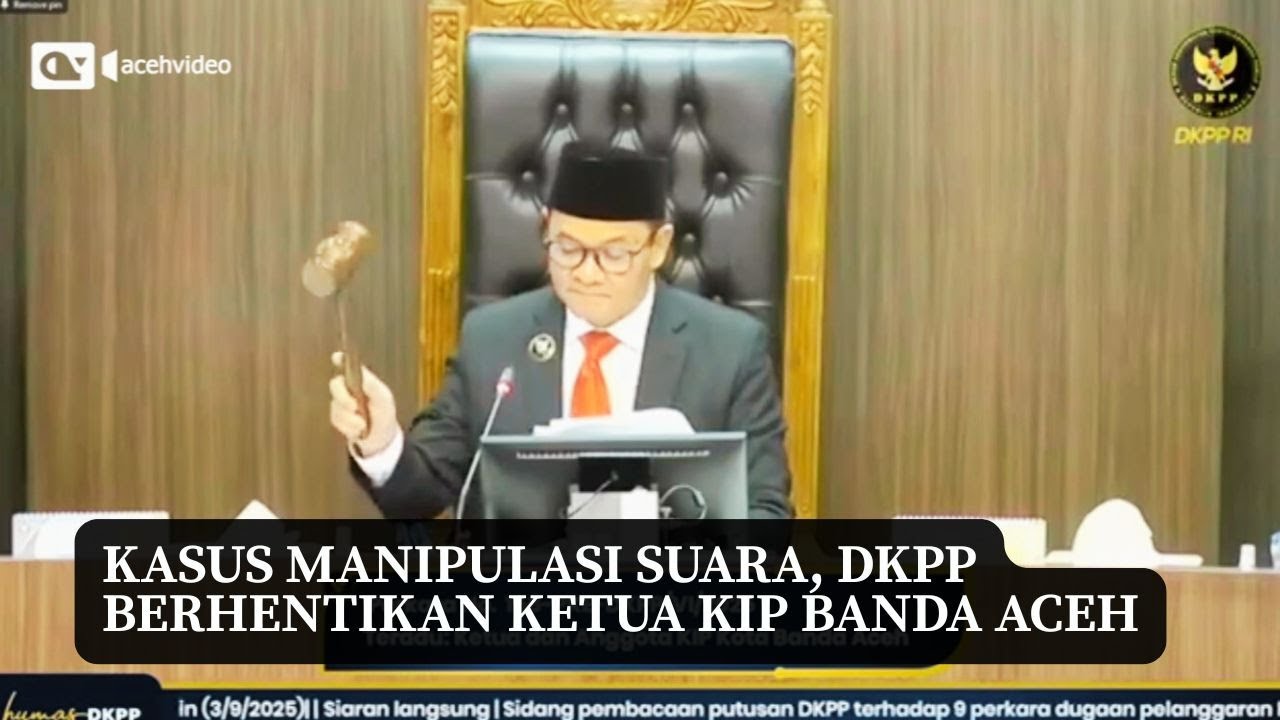 [FULL] Putusan DKPP Copot Ketua KIP Banda Aceh Karena Terbukti Langgar Etik