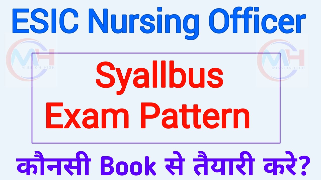 ESIC Nursing Officer Exam Pattern || ESIC Syallbus | ESIC Staff Nurse Syallbus and Exam Pattern 2024