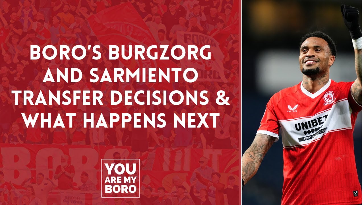 Boro's Burgzorg and Sarmiento transfer decisions and what happens next