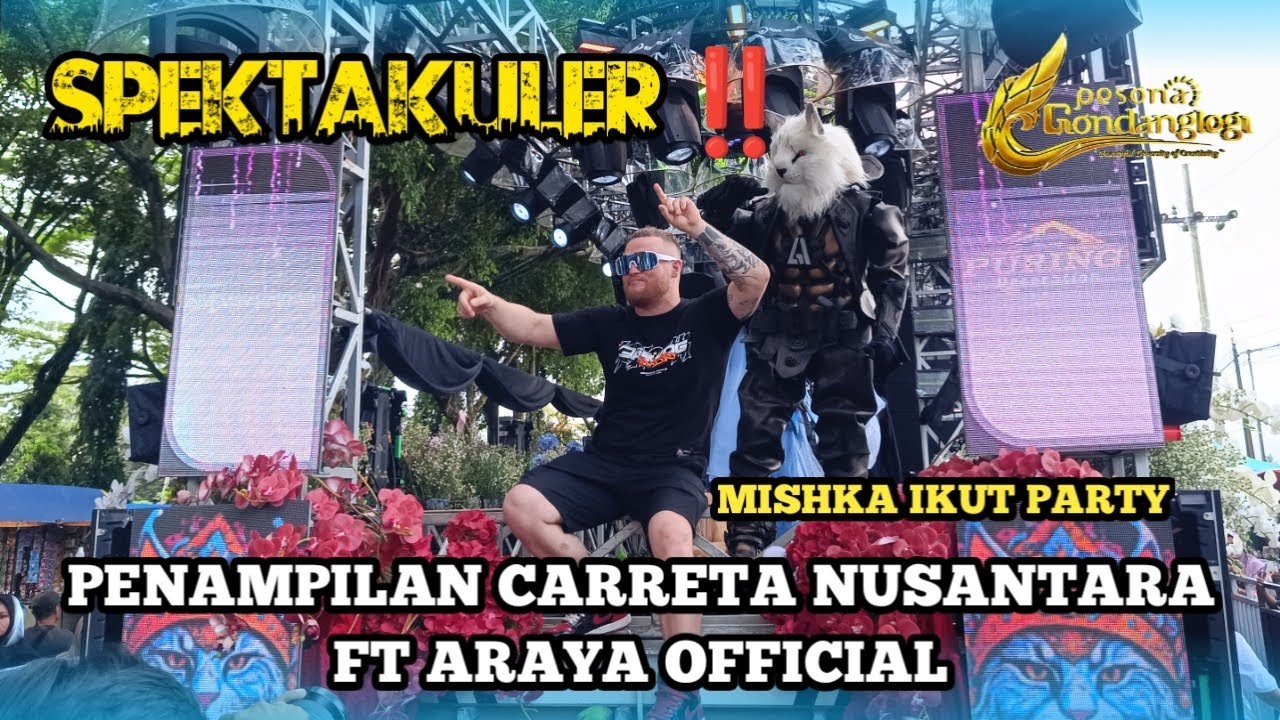 SPEKTAKULER ‼️PENAMPILAN CARRETA NUSANTARA FT ARAYA OFFICIAL DI PESONA GONDANGLEGI 2025