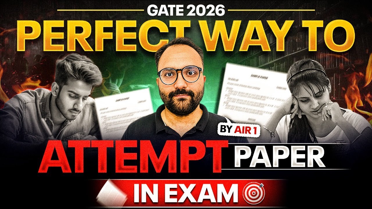 How to Attempt GATE 2026 Paper & Avoid Critical Time Mistakes | Perfect Strategy By GATE AIR -1