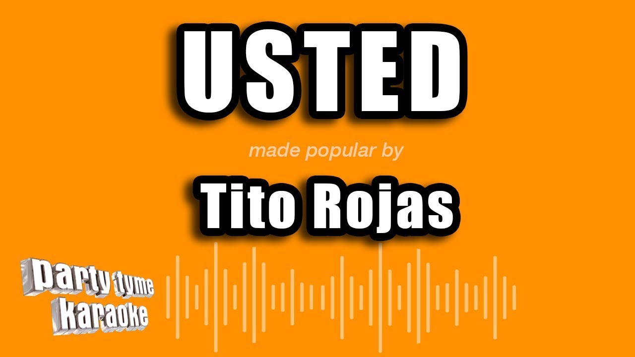 Tito Rojas - Usted (Versión Karaoke)