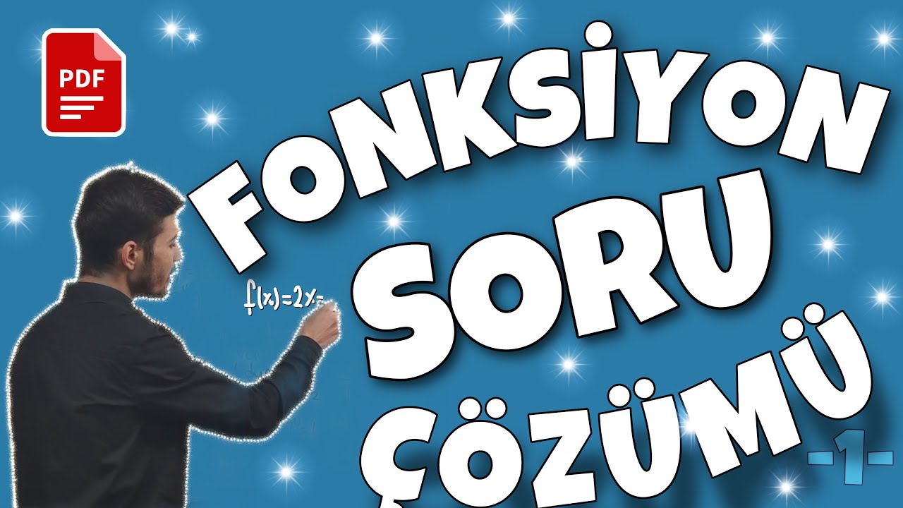 FONKSİYONLAR SORU ÇÖZÜMÜ (KOLAY ORTA)