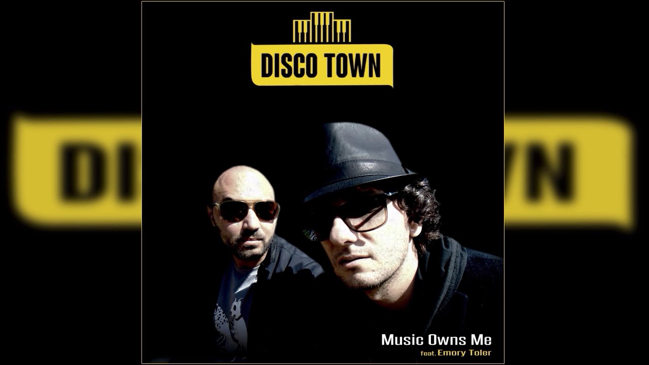 Disco Town feat. Emory Toler _ Music Owns Me