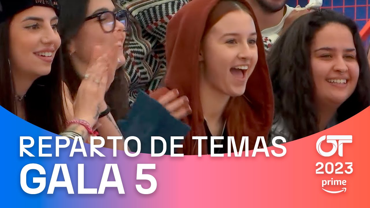 Quinto REPARTO de TEMAS (GALA 5) | OT2023