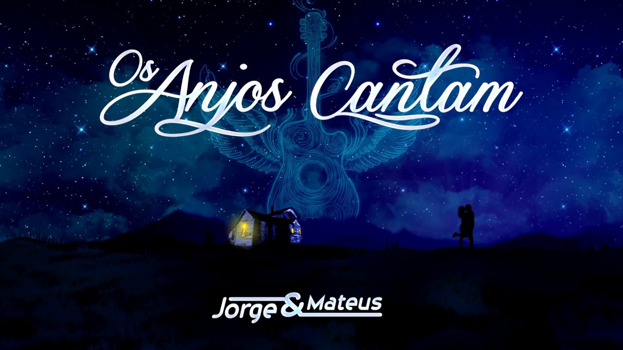 Jorge & Mateus - Os Anjos Cantam (LyricVideo) [&Aacute;lbum Os Anjos Cantam]
