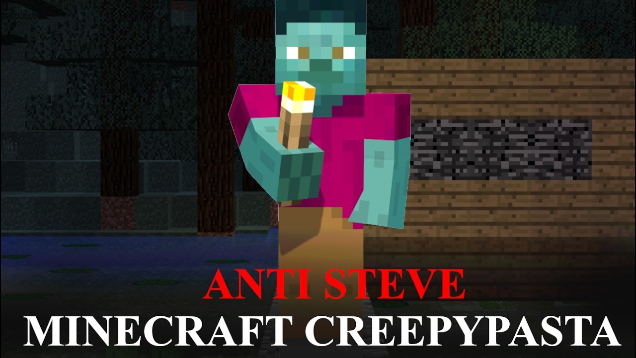ANTI STEVE | Minecraft Creepypasta