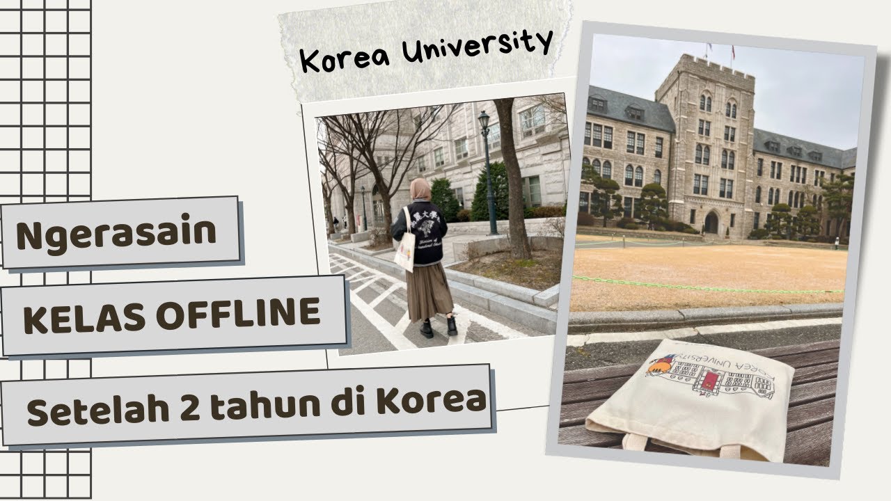 Jadi Mahasiswa di Korea Ep. 01 | Akhirnya kuliah ke kampus juga setelah 2 tahun…