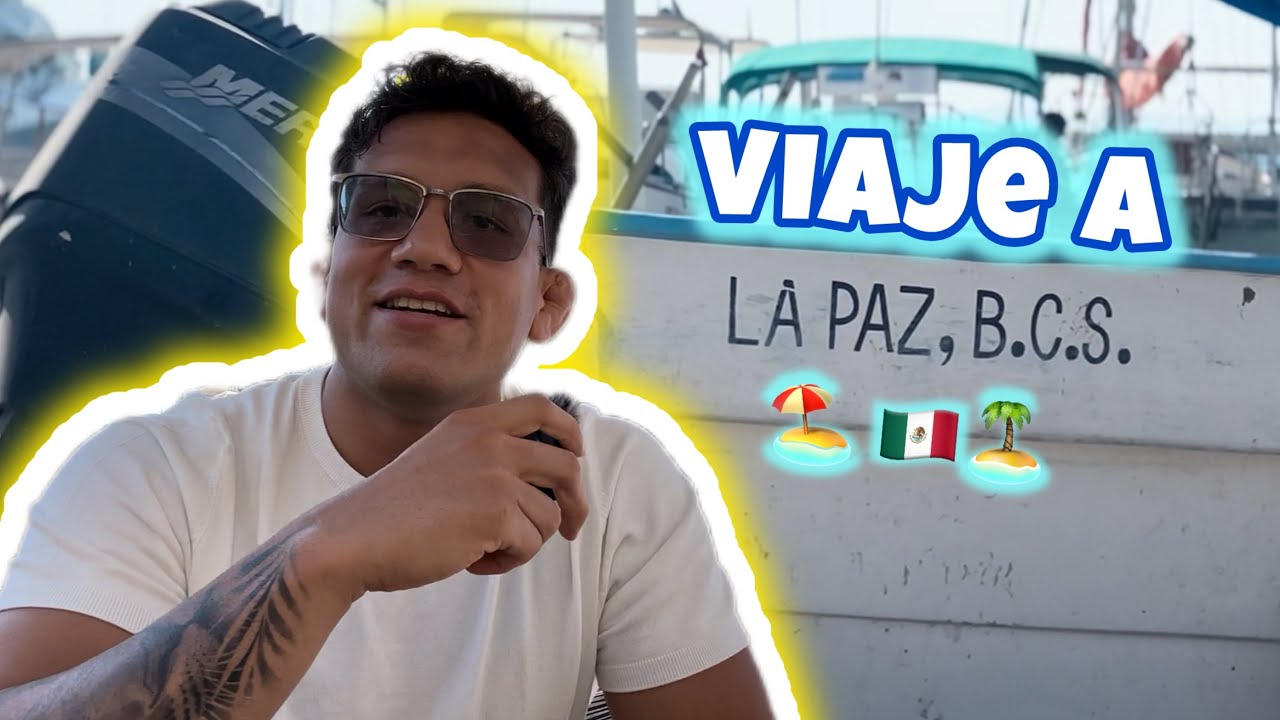 VLOG 19 | Asi fue mi viaje a La Paz, BCS.