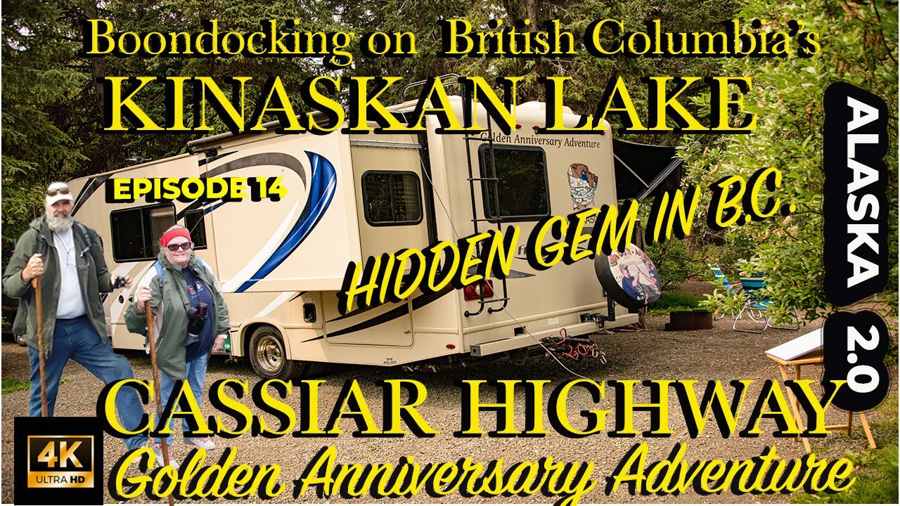 Ep14 Cassiar Boondocking Kinaskan and Boya Lakes British Columbia Hidden Gems On The Road To Alaska