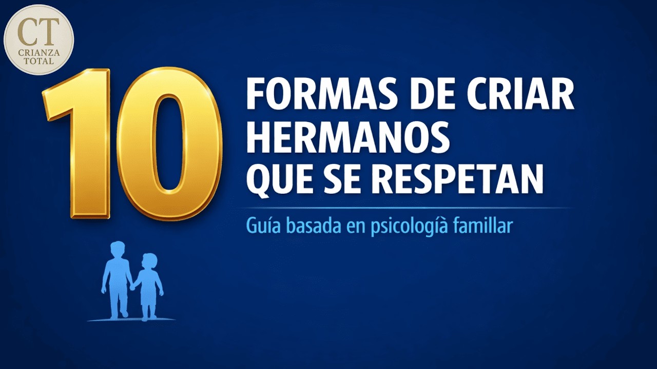 10 Maneras de Fomentar el RESPETO Entre Hermanos | Guía para Familias