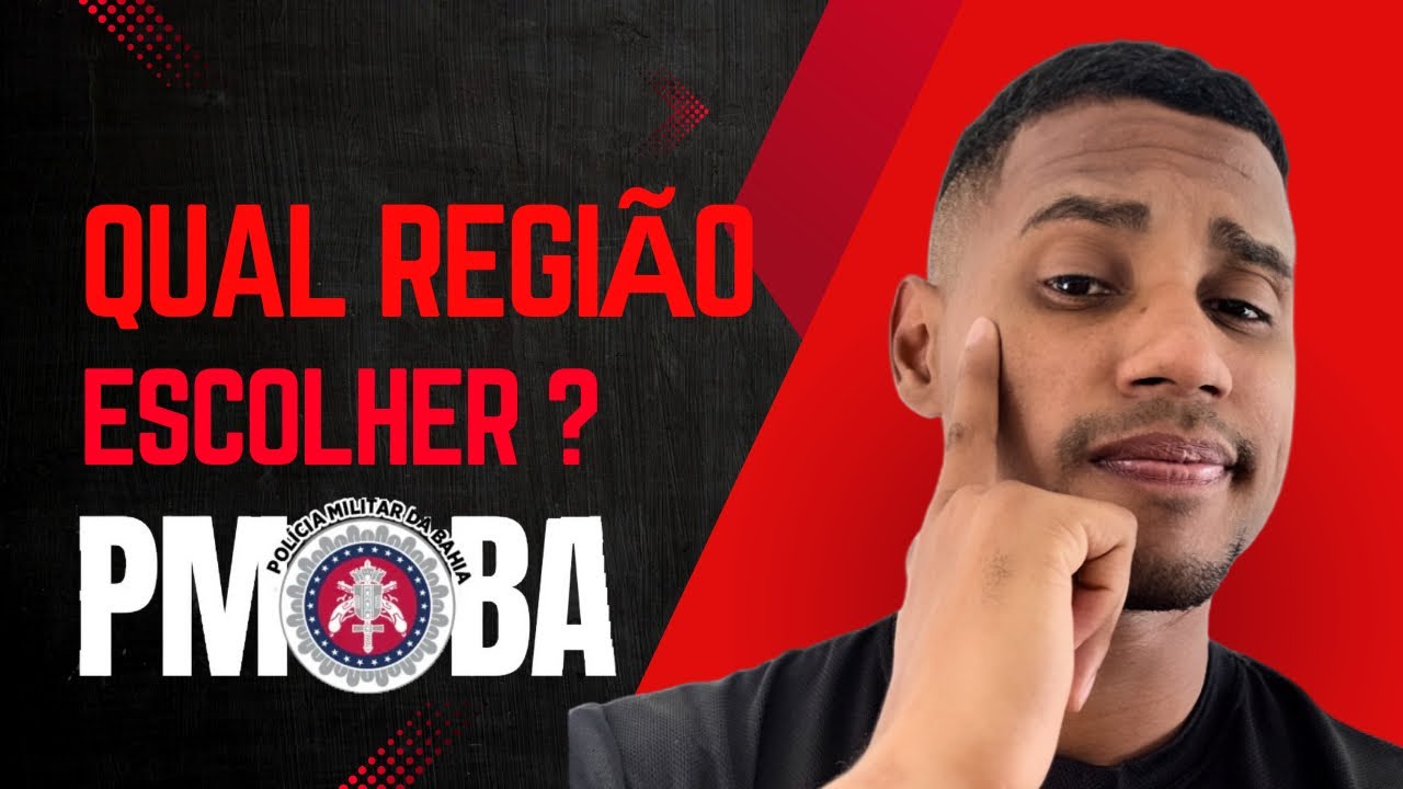 CONCURSO PMBA: qual região devo escolher? 