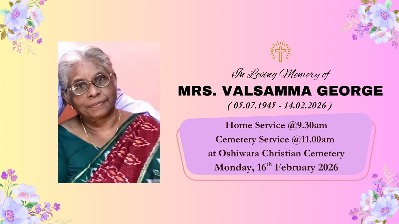In Loving Memory of VALSAMMA GEORGE, Home Service @9.30am, Cemetery Service @11am, Oshiwara Cemetery