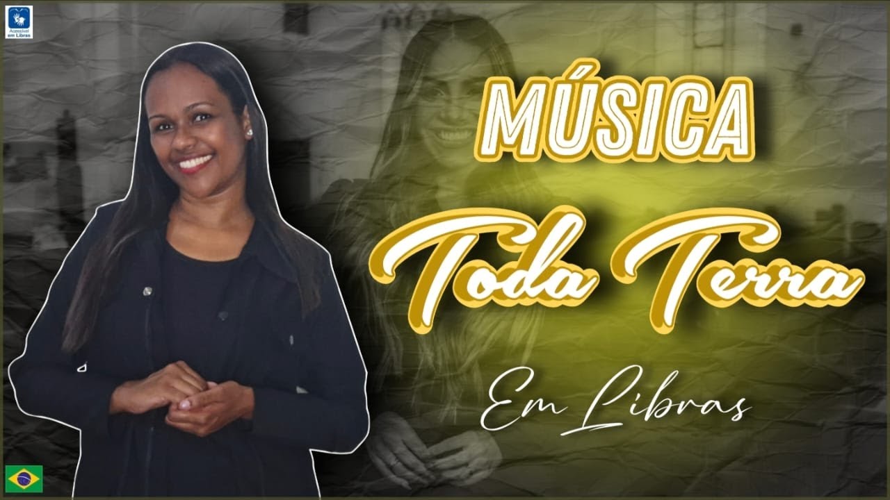 Música Toda Terra (@GabrielaRochaOficial) - Em Libras