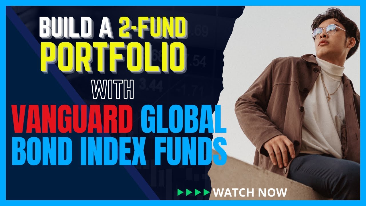 Best Vanguard Bond Index Funds For A 2-Fund Portfolio