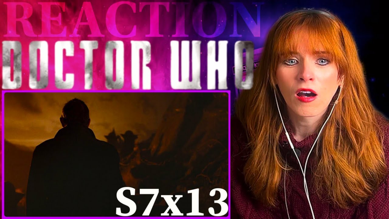 The Impossible Girl,the Doctor’s Hero.Doctor Who7x13,Scottish gal reacts to”The Name of the Doctor.
