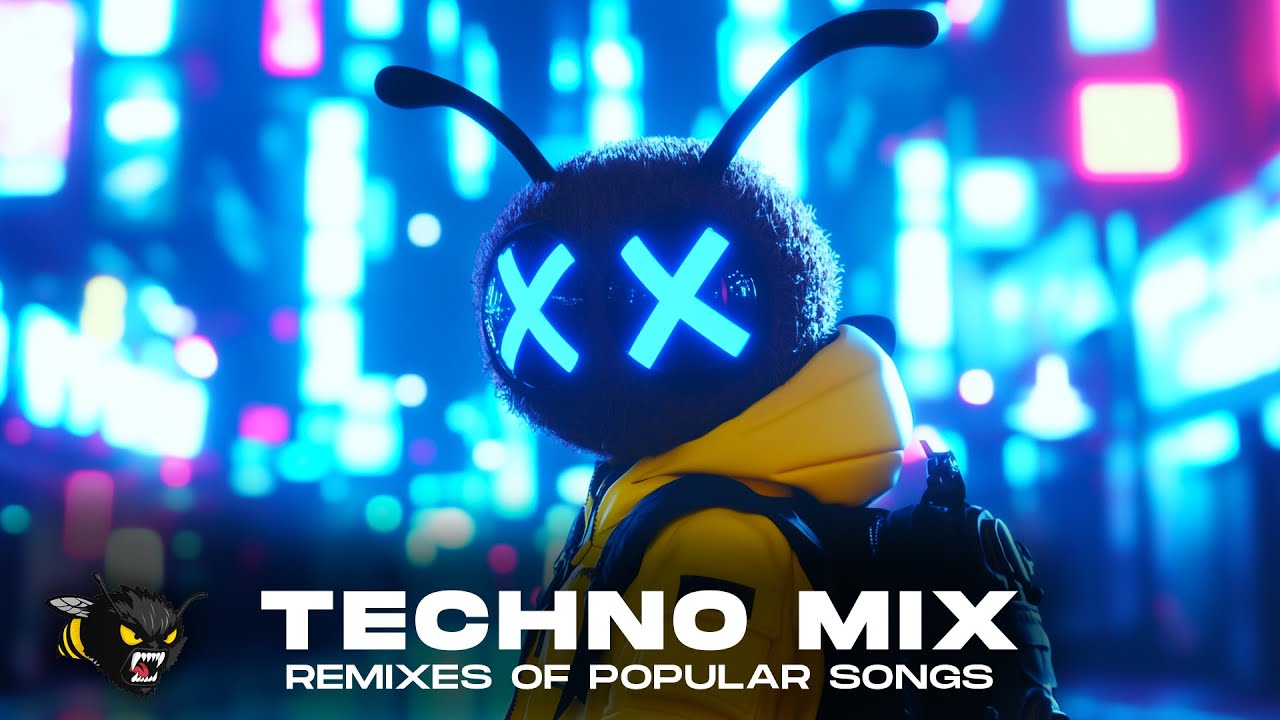 TECHNO MIX 2025 🐝 REMIXES OF POPULAR SONGS 🐝 ONLY TECHNO BANGERS
