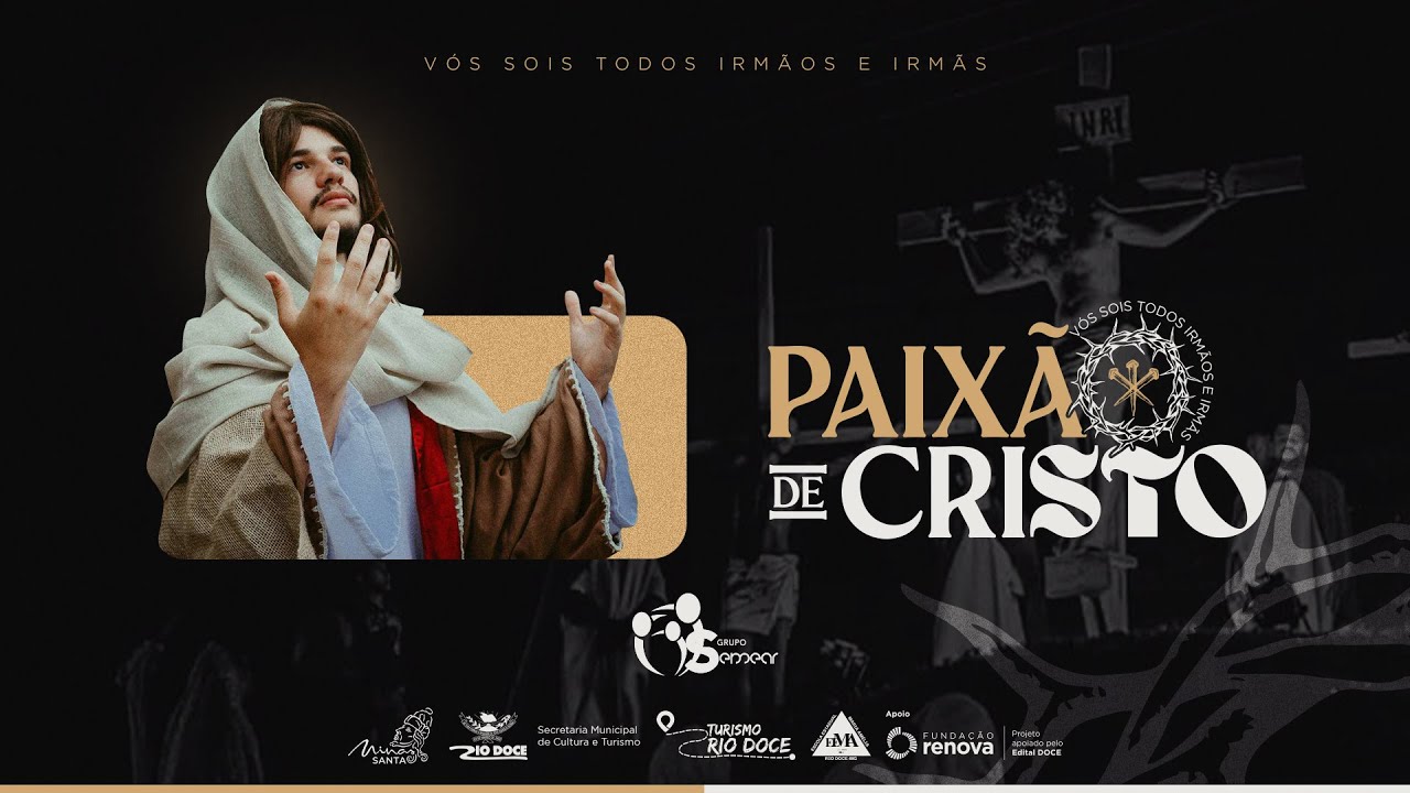 PAIXÃO DE CRISTO 2024 - Grupo Semear
