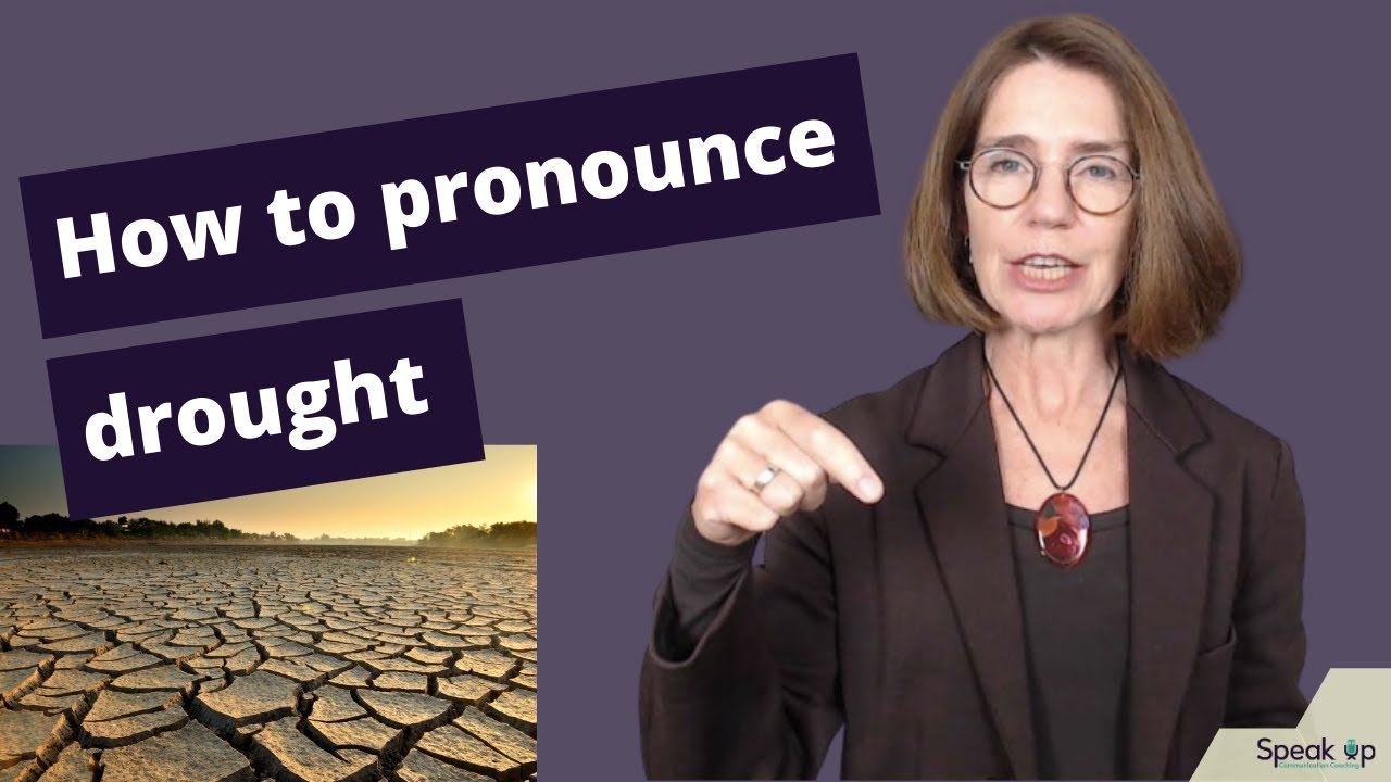 How to Pronounce “Drought” – English Pronunciation Explained