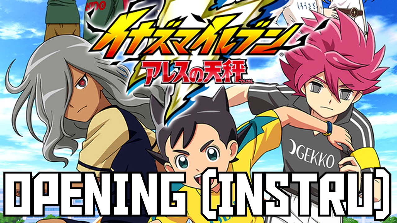 Inazuma Eleven Ares no Tenbin - Opening (Instrumental / HQ)