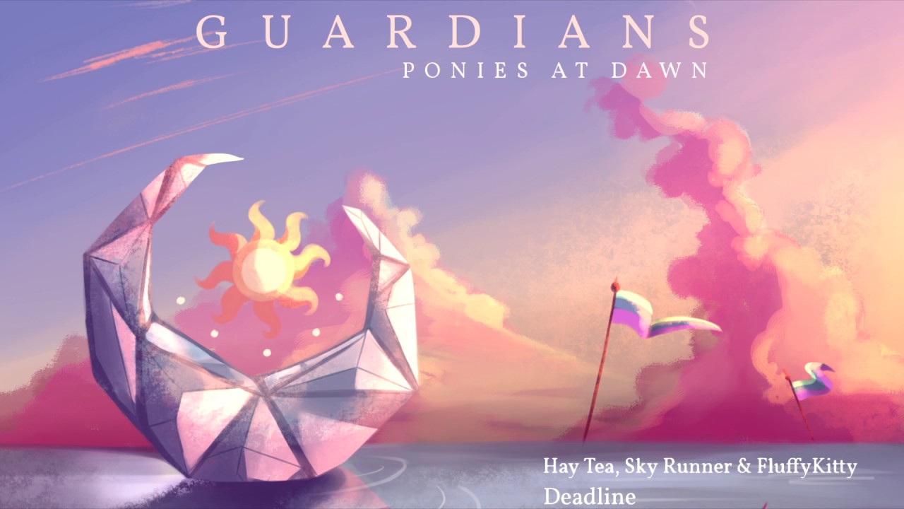Hay Tea, Sky Runner & FluffyKitty | Deadline (Guardians Release)