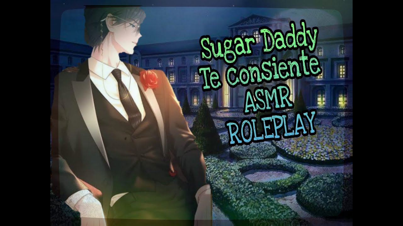 Sugar Daddy Te Consiente Asmr Roleplay