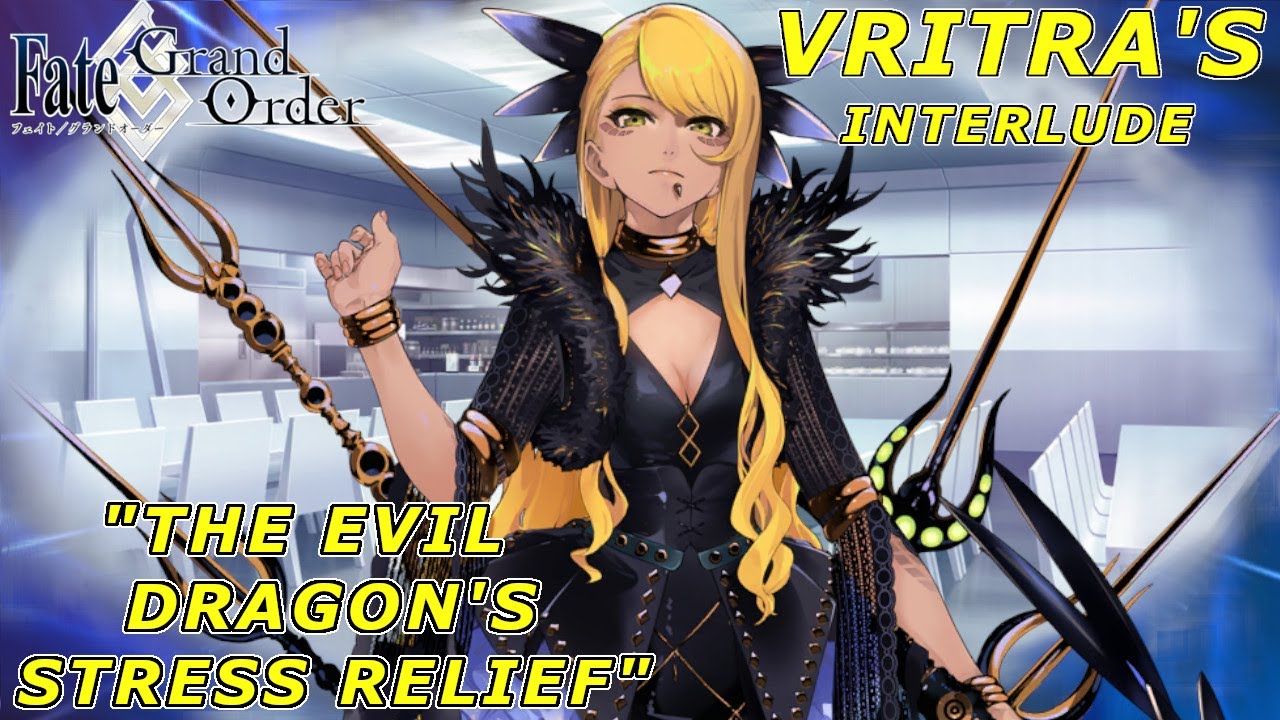 Fate/Grand Order - Vritra's Interlude 