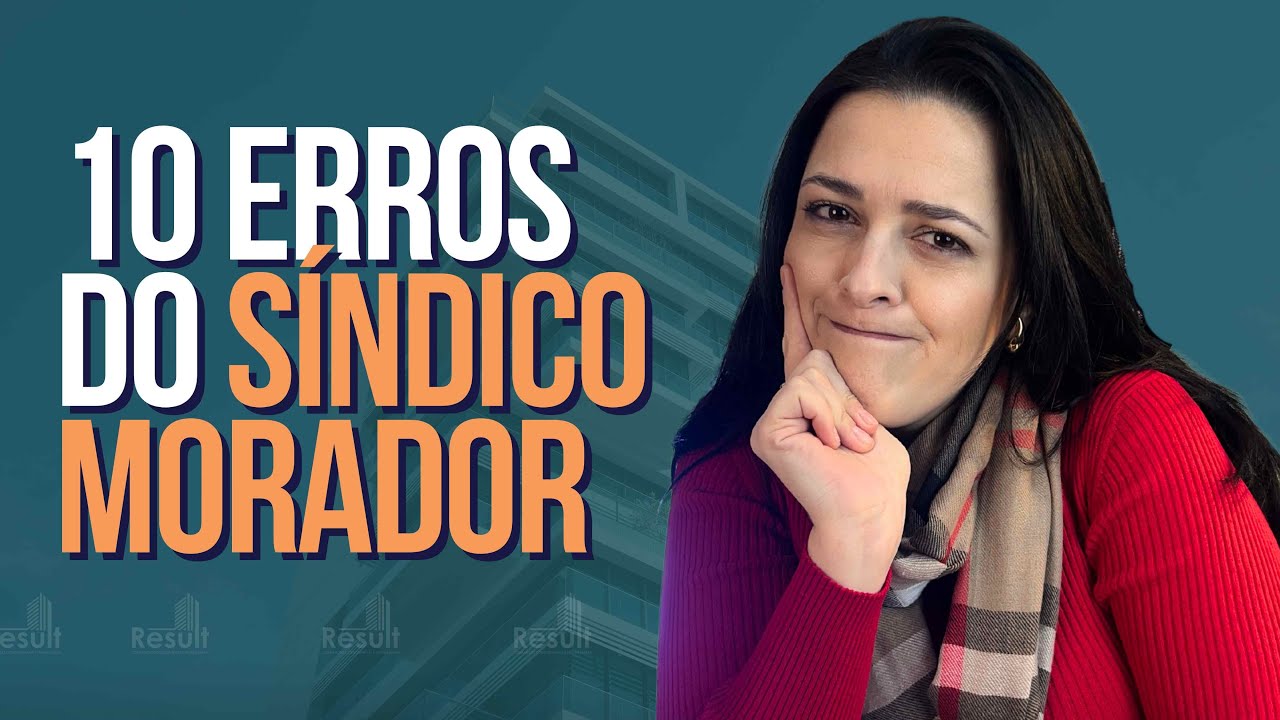 10 ERROS do SÍNDICO MORADOR ou ORGÂNICO