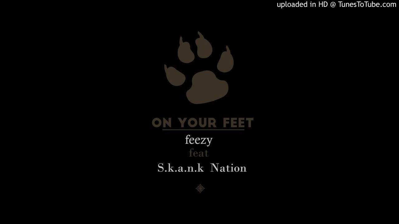 On yo Feet... Feezy ft S.K.A.N.K Nation (prod.by feezy.W.B)