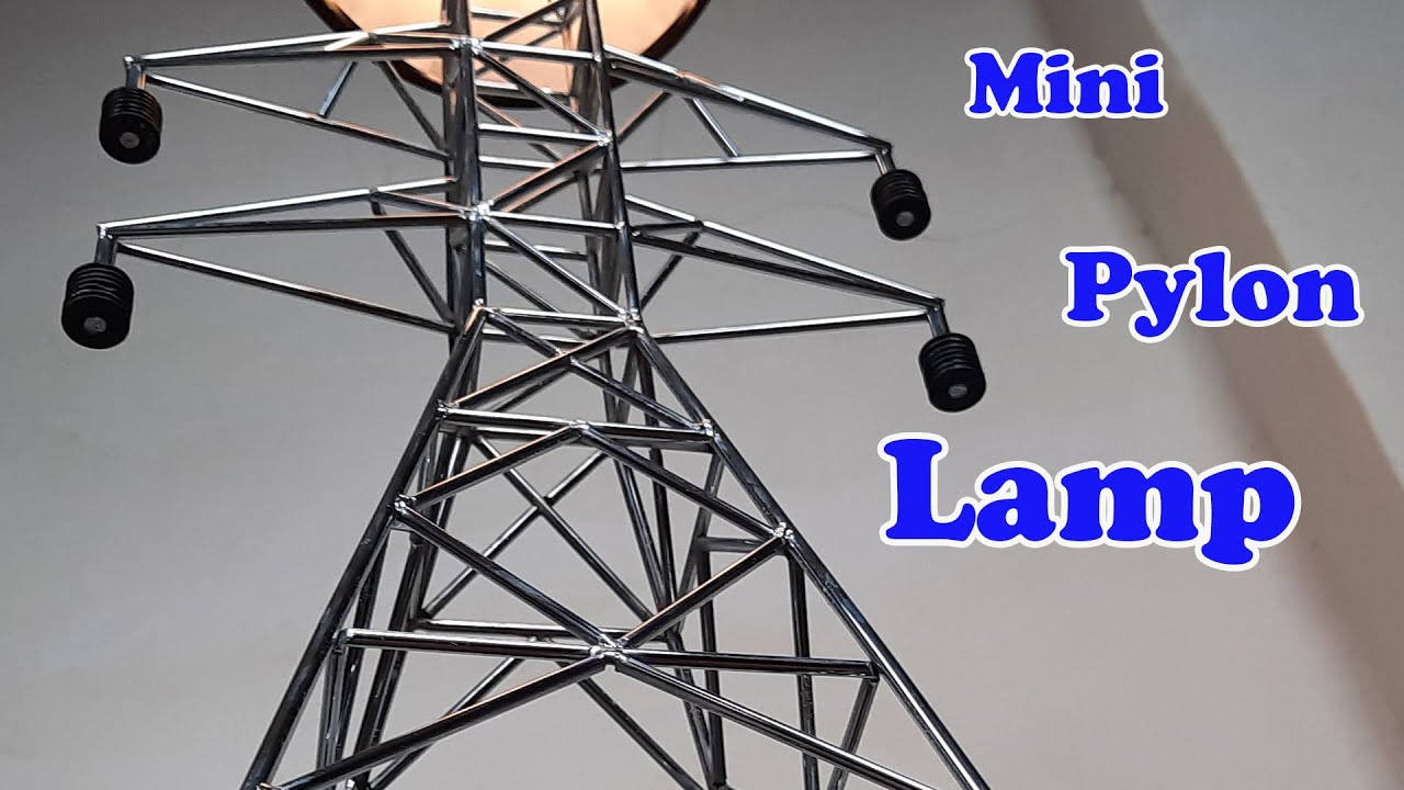Creating a Mini Transmission Tower Shading Lamp | Pylon Lamp for Home Decor