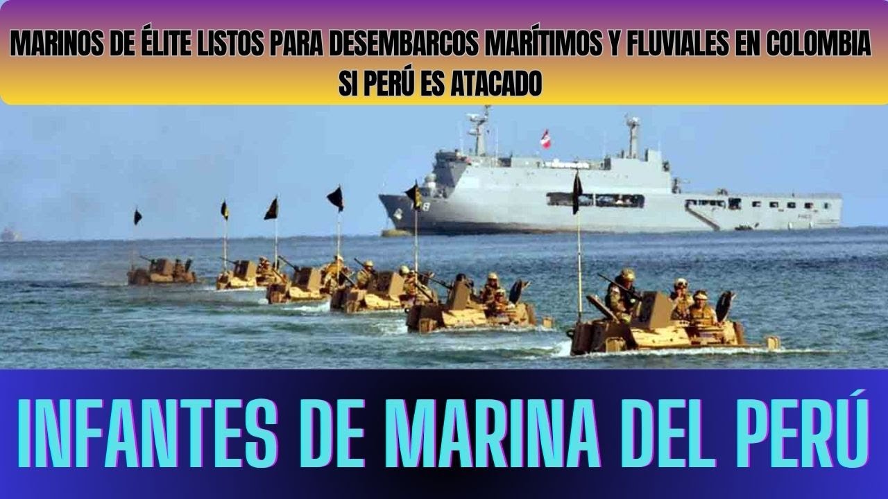 Infantes de Marina del Perú: Marinos de Élite Listos para Desembarcos Marítimos y Fluviales.