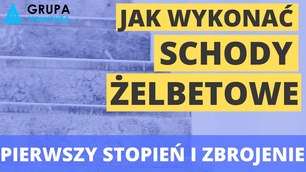 Schody żelbetowe jak wykonać pierwszy stopień? Jak wykonać zbrojenie?