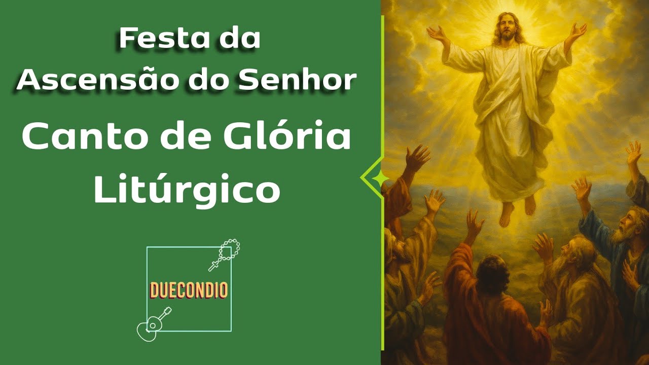 |Canto de Glória para a Festa da Ascensão do Senhor|